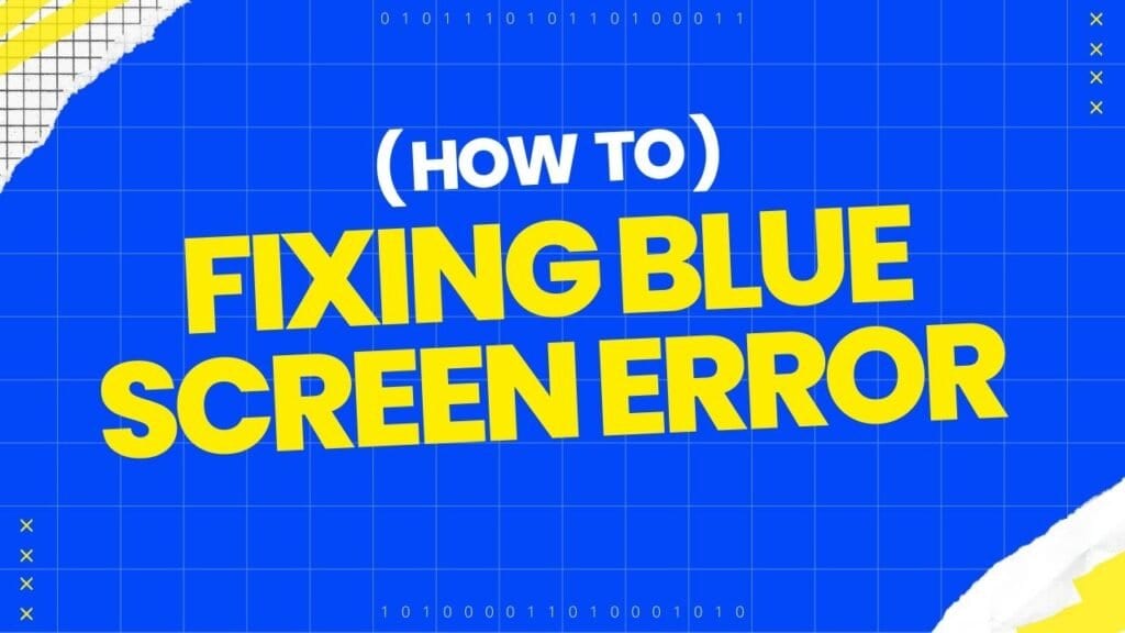 How to fix blue screen errors